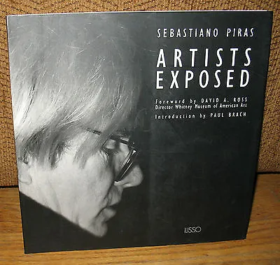 SIGNED Sebastiano Piras Artists Exposed Andy Warhol Allen Ginsberg David Hockney • $95.99
