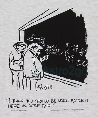 Sidney Harris MIRACLE OCCURS/MORE EXPLICIT..-Science Math Lab Humor T Shirt S-3X • $24