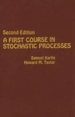 A First Course In Stochastic Processes By Karlin Samuel; Taylor Howard E. • $22.48