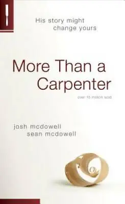 More Than A Carpenter - Paperback By McDowell Josh D. - GOOD • $4.73