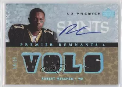 2007 UD Premier Remnants Quad Platinum /15 Robert Meachem #PR4-RM Rookie Auto RC • $29.29