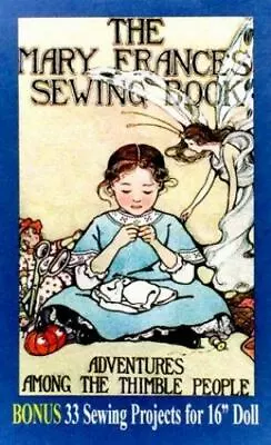 Mary Frances Sewing Book- Thimble People -Jane Fryer- EXCELLENT Condition • $16.99