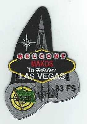 93rd FS 'MAKOS' GREEN FLAG 2020  WELCOME TO FABULOUS  LAS VEGAS  F-16 Patch • $9.99