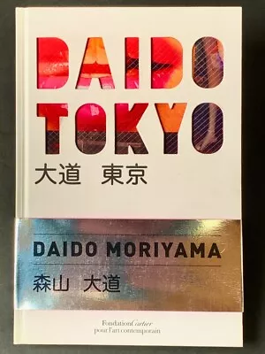 DAIDO TOKYO - Photograhy By Daido Moriyama - Fondation Cartier - 2016 - LIKE NEW • $225