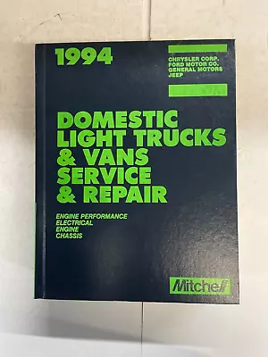 Mitchell 1994 Domestic Light Trucks/vans Service & Repair Manual 20js-1261-m12 • $21.50
