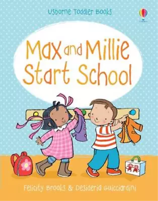 Max And Millie Start School Felicity Brooks Used; Good Book • £3.36