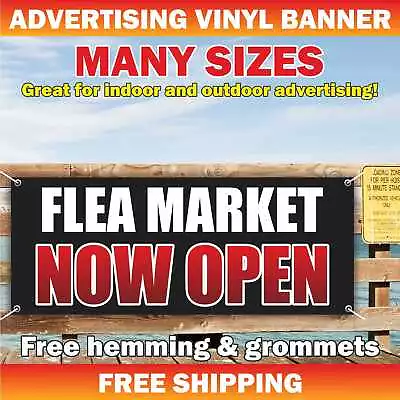 FLEA MARKET NOW OPEN Advertising Banner Vinyl Mesh Sign Antiques Collectibles • $219.95
