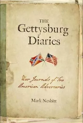 The Gettysburg Diaries: War Journals Of Two American Adversaries • $10.38