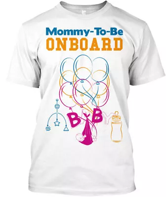 Mommy To Be Onboard T-Shirt Made In The USA Size S To 5XL • $20.97