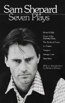 Sam Shepard : Seven Plays (Buried Child Curse Of The Starving Clas - ACCEPTABLE • $3.78