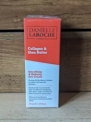 Danielle Laroche Collagen & Shea Butter Eye Cream - New & Sealed • £12.99