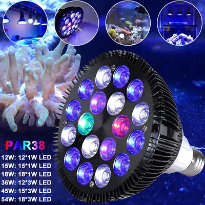 PAR38 SPOT Light Bulb Full Spectrum LED Aquarium Bulb Fish Tank Coral Reefv US • $33.11