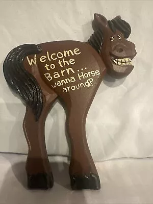 Horse Hanger “Welcome To The Barn Wanna Horse Around?” • $5