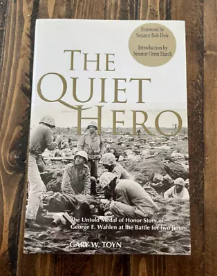 WWII The Quiet Hero Medal Of Honor 1st Signed By George E. Wahlen • $24.99