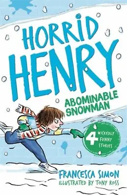 Horrid Henry And The Abominable Snowman By Francesca Simon (Paperback) • £2.08