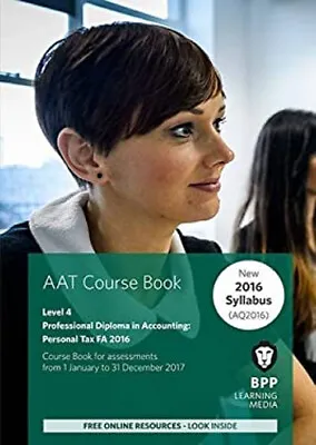 AAT - Personal Tax FA 2016 : Coursebook Paperback BPP Learning Me • £4.73