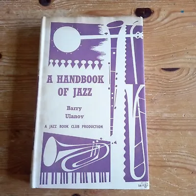 £3.99 • Buy A Handbook Of Jazz By Barry Ulanov - Jazz Book Club No 23