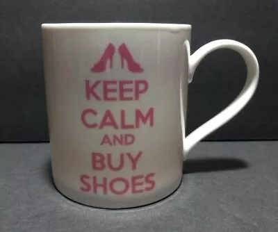 Kent Pottery Keep Calm AND Buy Shoes Coffee Mug White / Pink 12oz • £9.63