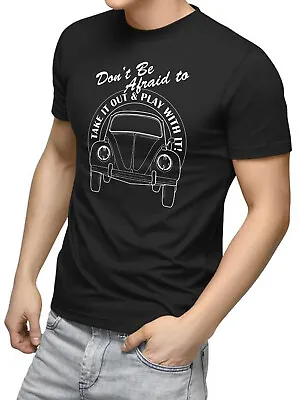  Don't Be Afraid To Take It Out & Play With It  Dirty Funny Bug Car Tee • $20.49