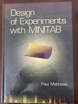 Design Of Experiments With MINITAB By Paul G. Mathews (2005 Hardcover) • $50