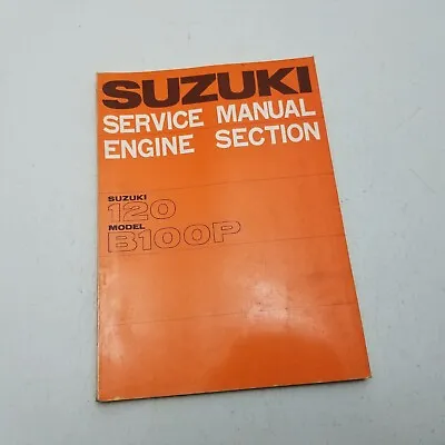 Suzuki 120 B100P Engine Section Service Manual Original Print • $29.99