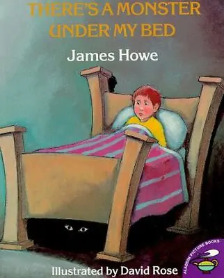 There's A Monster Under My Bed By Howe James Good Book • $3.74