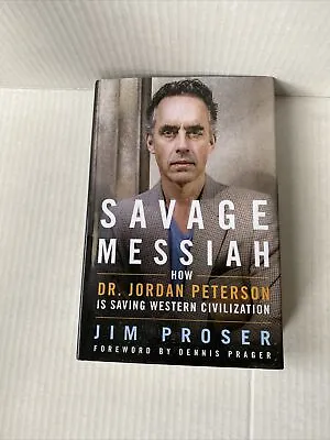 Savage Messiah : How Dr. Jordan Peterson Is Saving Western Civilization By... • $41.02