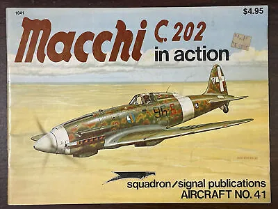 Macchi C.202 In Action - Squadron/Signal Aircraft No. 1041 50 Pages Softbound • $12.99