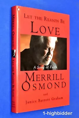 SIGNED! Merrill Osmond Let The Reason Be Love Autobiography 1st Ed HCDJ Mormon • $29.99