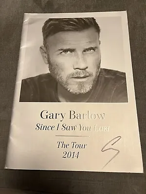 Gary Barlow Hand Signed Since I Saw You Last Tour Programme 2014 • £14