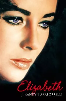£3.61 • Buy Elizabeth: The Biography Of Elizabeth Taylor By  J. Randy Taraborrelli