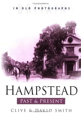 Hampstead Past And Present (Past & Present) By David Smith Hardback Book The • £6.49