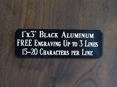 1 X3  BLACK NAME PLATE ART-TROPHIES-GIFT-TAXIDERMY-FLAG CASE FREE ENGRAVED • $3