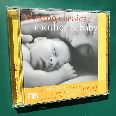 RELAXING CLASSICS FOR MOTHER & BABY Ambient CD Mozart Vivaldi Satie Bach Grieg • £25