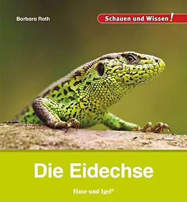 Die Eidechse: Schauen Und Wissen! Rath New 9783863163693 Fast Fre*. • $33.59