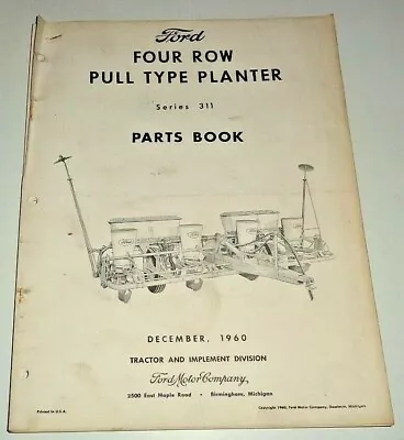 Ford Series 311 Corn Planter Parts Catalog Manual Book ORIGINAL! 12/60 4-Row • $6