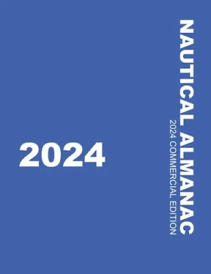 Nautical Almanac 2024 (Nautical Almanac For The Year) By U K Hydrographic • £33.68