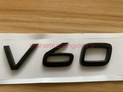 Glossy Black   V60   Number Letters Rear Trunk Emblem Badge For Volvo V60 • $20.99