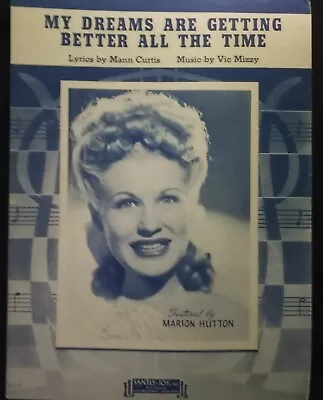 Sheet Music My Dreams Are Getting Better All The Time Curtis Mizzy Marion Hutton • $4.99