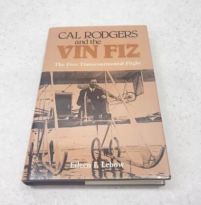 Cal Rodgers And The Vin Fiz First Transcontinental Flight Aviation Airplanes • $19.99