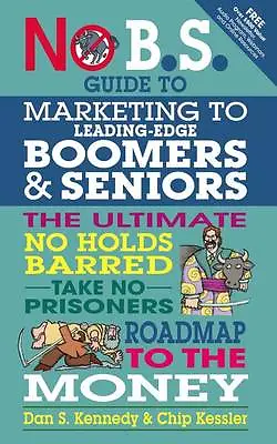 £7.50 • Buy No BS Marketing To Seniors And Leading Edge Boomers - 9781599184500