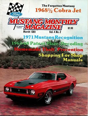 Mustang Monthly Magazine March 1981 The Forgotten Mustang 1968 1/2 Cobra Jet • $7.99