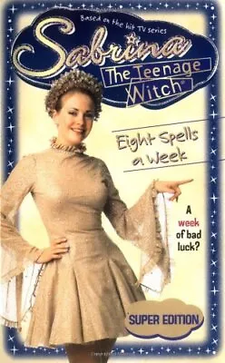 Eight Spells A Week (Sabrina The Teenage Witch)-Scovell Nell-Paperback-0671029 • £2.21