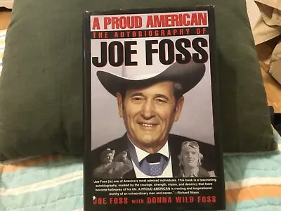 JOE FOSS SIGNED 1992 BOOK”A PROUD AMERICAN”MEDAL Of HONOR MARINE CORPS PILOT • $37