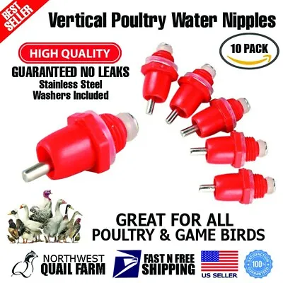 10 Vertical Poultry Water Nipples Drinker Chicken Waterer Chicks Hen Quail Birds • $7.95