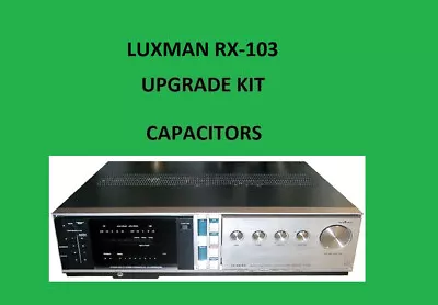 Stereo Receiver LUXMAN RX-103 Repair KIT - All Capacitors • $120