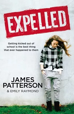 Expelled By James Patterson 9781784759582 NEW Book • $15.85