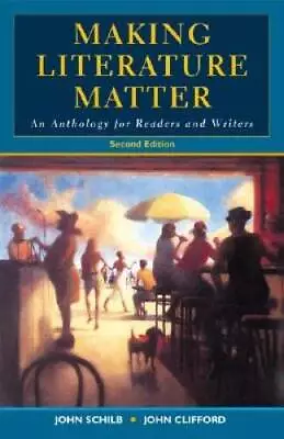 Making Literature Matter: An Anthology For Readers And Writers - ACCEPTABLE • $6.28
