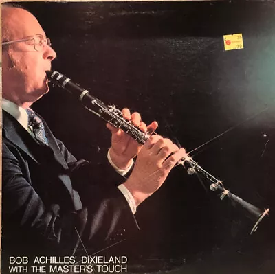 Bob Achilles - Bob Achilles' Dixieland With The Master's Touch 1976 12 • $12.84