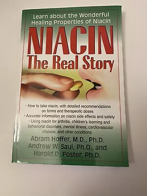 Niacin: The Real Story: Learn About The Wonderful Healing Properties Of Niacin • $8.99